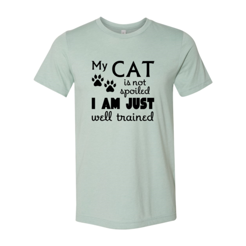 My Cat Is Not Spoiled Tee