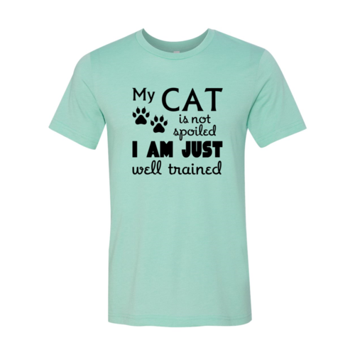 My Cat Is Not Spoiled Tee