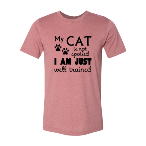 My Cat Is Not Spoiled Tee