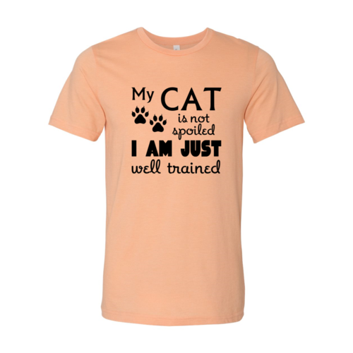 My Cat Is Not Spoiled Tee