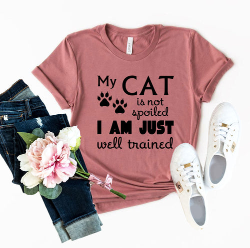 My Cat Is Not Spoiled Tee